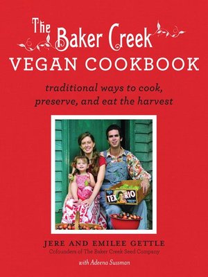 cover image of The Baker Creek Vegan Cookbook